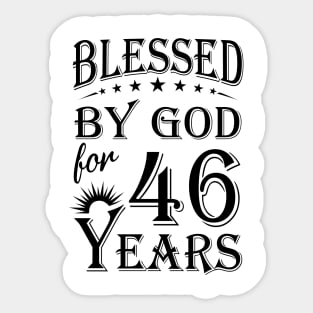 Blessed By God For 46 Years Sticker